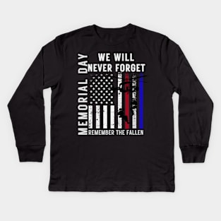 Memorial Day We Will Never Forget Remember The Fallen Flag Kids Long Sleeve T-Shirt